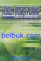 Hukum Acara Pidana: Teori dan Implementasi